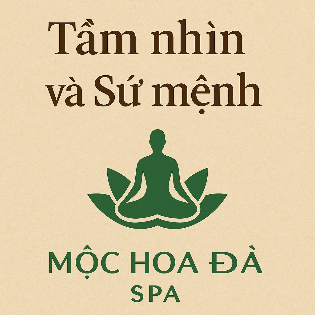 Tầm nhìn và sứ mệnh tại Mộc Hoa Đà Spa